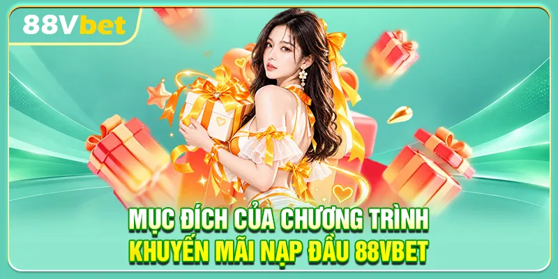 Mục đích của chương trình khuyến mãi nạp đầu